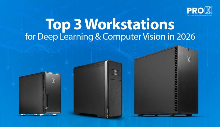 Top 3 Deep Learning & Computer Vision Workstations in 2026