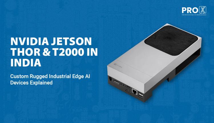 NVIDIA Jetson Thor & T2000 in India: Custom Rugged Industrial Edge AI Devices Explained